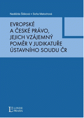 Evropské a české právo, jejich vzájemný poměr v judikatuře Ústavního soudu ČR